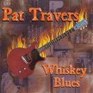 Pat Travers Band : Whiskey Blues